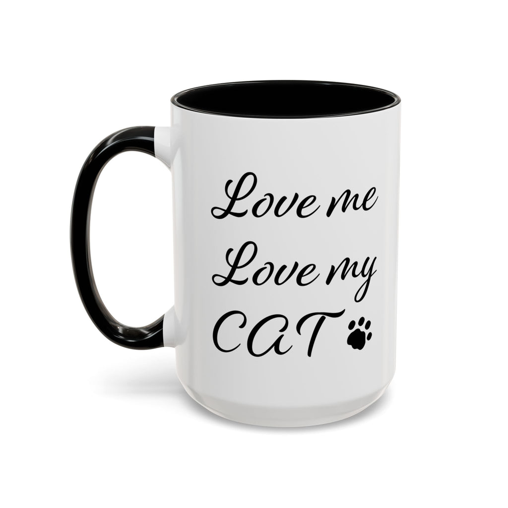 Love Me Love My Cat Accent Coffee Mug (11, 15oz)